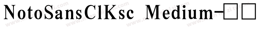 NotoSansClKsc Medium字体转换